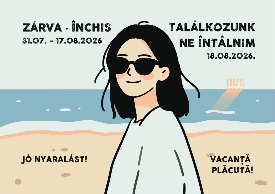 ÎNCHIS 31.07. - 17.08.2026. 